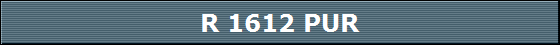 R 1612 PUR